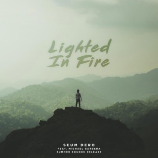 Lighted in Fire (feat. Michael Barbera)