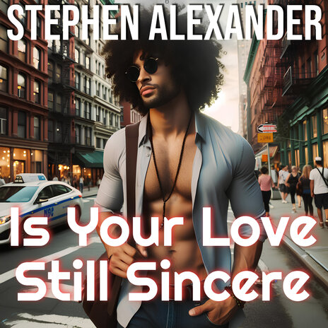 Is Your Love Still Sincere | Boomplay Music