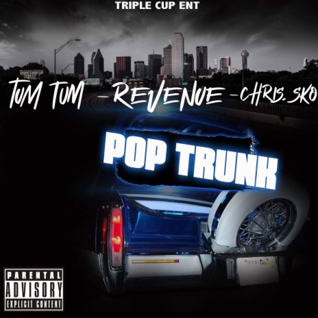 Pop Trunk ft. Tum Tum & Chris Sko | Boomplay Music