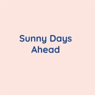 Sunny Days Ahead (Special Version)