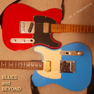 Blues and Beyond on a HumCaster