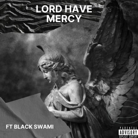 Lord Have Mercy ft. Black Swami
