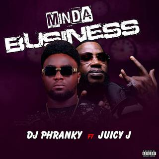 Minda Business (feat. Juicy J)