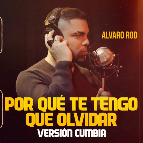 Por Qué Te Tengo Que Olvidar (Versión Cumbia) | Boomplay Music