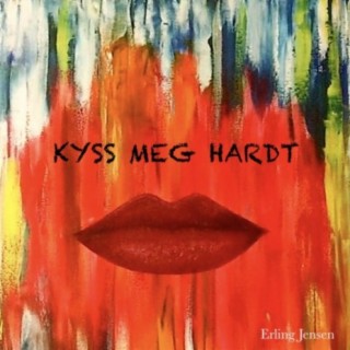 Kyss meg hardt