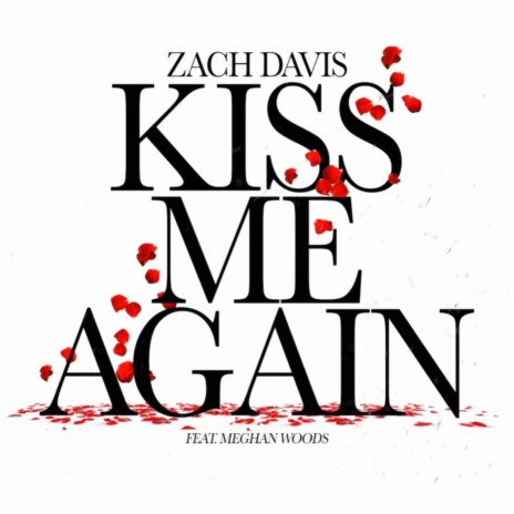 Kiss Me Again ft. Meghan Woods | Boomplay Music