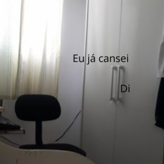 Eu já cansei