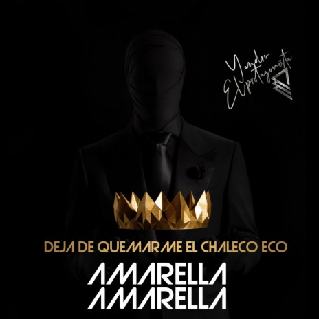 Deja de Quemarme el Chaleco Eco Amarella Amarella | Boomplay Music