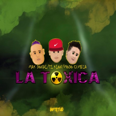 La Tóxica ft. Modo Cumbia & El Klon | Boomplay Music