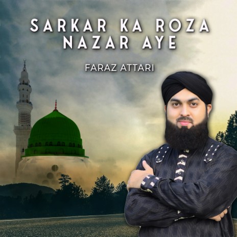 Sarkar Ka Roza Nazar Aye | Boomplay Music