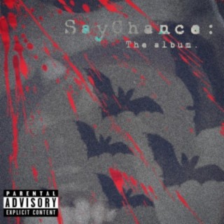 SayChance: The Album