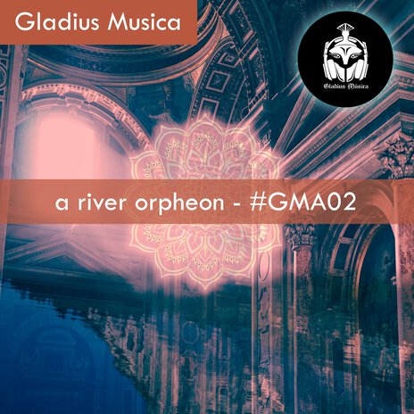 A River Orpheon - Gma02 | Boomplay Music