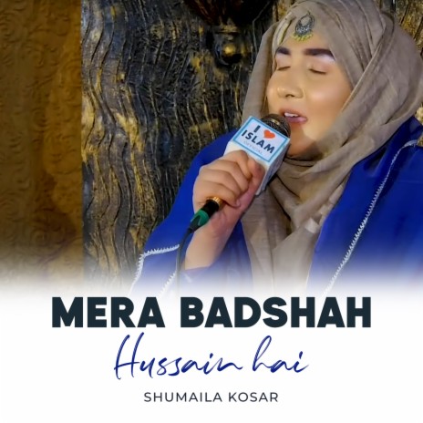 Mera Badshah Hussain Hai | Boomplay Music