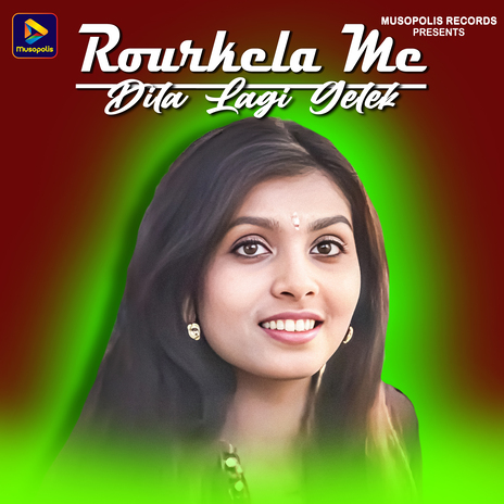 Rourkela Me Dila Lagi Gelek | Boomplay Music