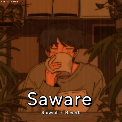 Saware (Slowed & Reverb) | Boomplay Music