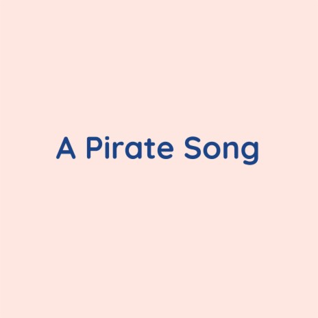 A Pirate Song | Boomplay Music