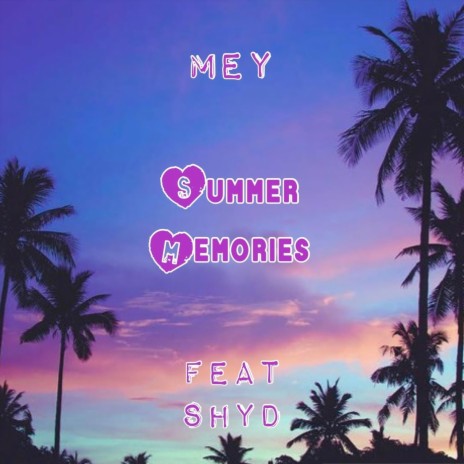 Summer Memories (feat. Shyd) | Boomplay Music