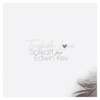Turkish Love ft. Solkatt lyrics | Boomplay Music