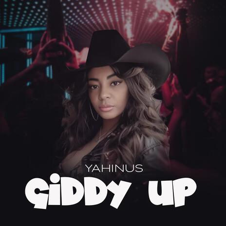 Giddy Up | Boomplay Music