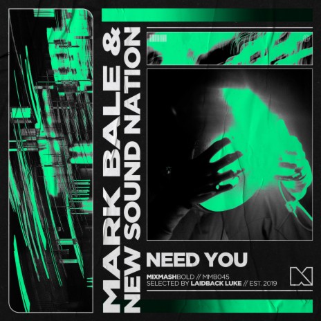 Need You ft. New Sound Nation & Mixmash Bold | Boomplay Music