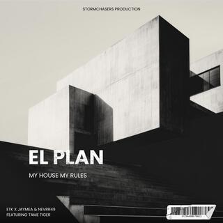 El Plan(My House My Rules) Vocal Mix