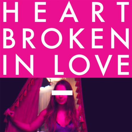 Heartbroken in Love | Boomplay Music