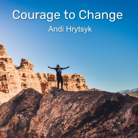 Courage To Change | Boomplay Music