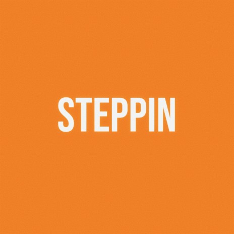 steppin ft. Solar. | Boomplay Music
