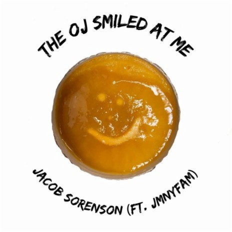 The Oj Smiled At Me ft. JMNYFAM | Boomplay Music