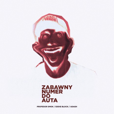 Zabawny Numer Do Auta ft. Eddie Block & Adash | Boomplay Music