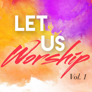 Let Us Worship, Vol. 1