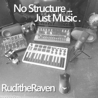 No Structure, Just Music