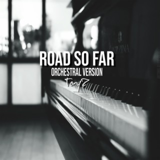 Road So Far (Orchestral Version)