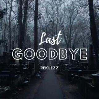 LAST GOODBYE