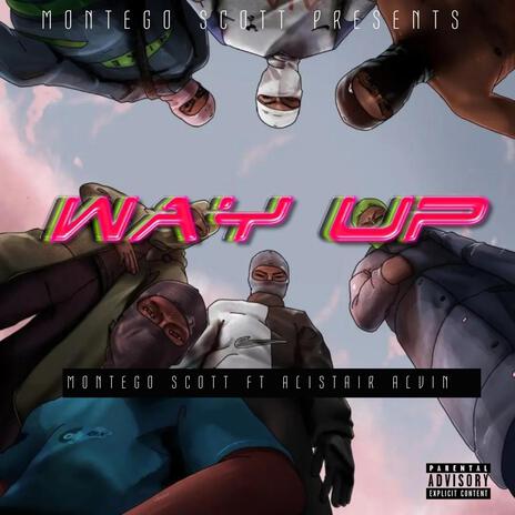 Way Up ft. Alistair Alvin | Boomplay Music