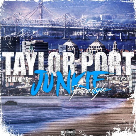 Taylor Port Junkie (Freestyle)