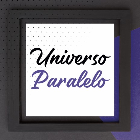 Universo Paralelo | Boomplay Music