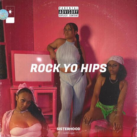 Rock Yo Hips ft. ShyMelodies & BriLinn | Boomplay Music