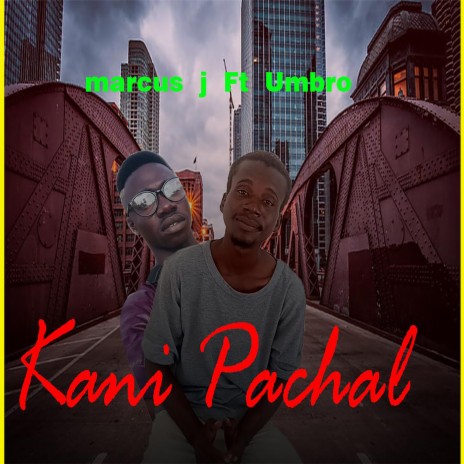 Kani Pachal | Boomplay Music