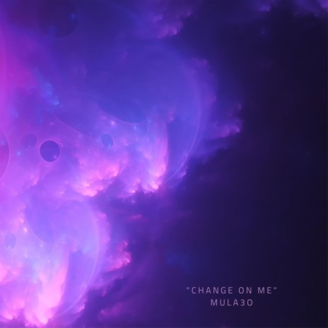 Change On Me | Boomplay Music