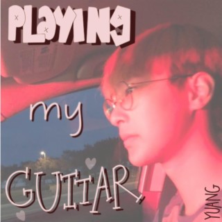 playing my guitar