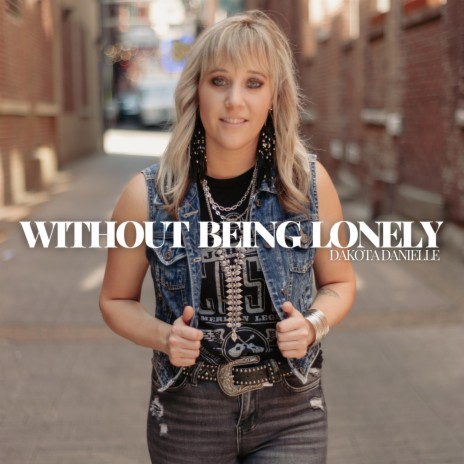 Without Being Lonely | Boomplay Music