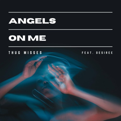 Angels On Me ft. Desiree Howard | Boomplay Music