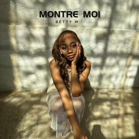 Montre moi | Boomplay Music