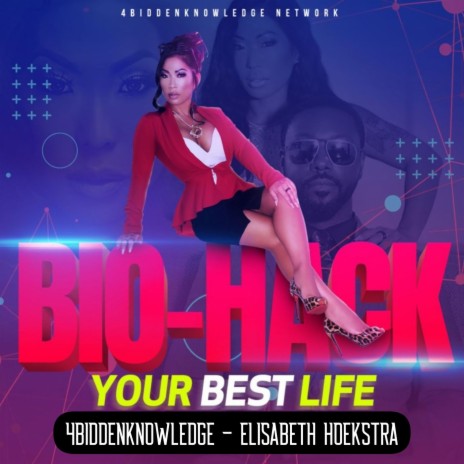 Bio Hack Your Best Life ft. Elisabeth Hoekstra