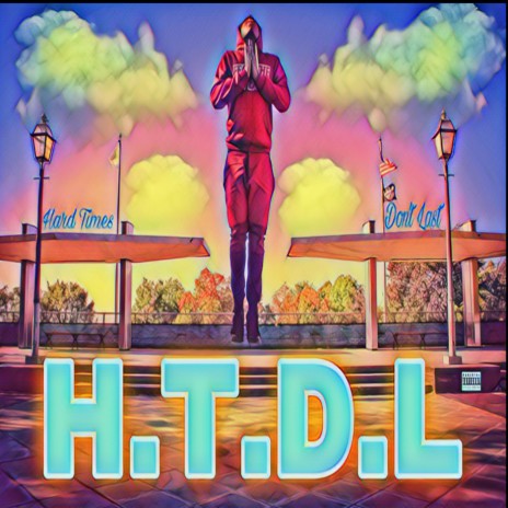 Hard Times Dont Last (H.T.D.L) | Boomplay Music