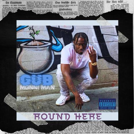 Round Here | Boomplay Music