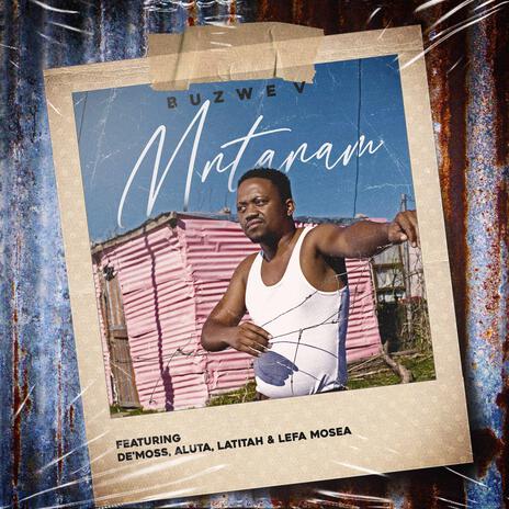 Mntanam ft. De'Moss, Aluta, Latitah & Lefa Mosea | Boomplay Music