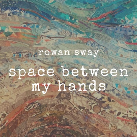 Space Between My Hands | Boomplay Music