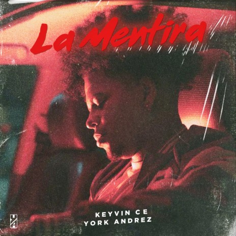 La Mentira ft. Keyvin Ce | Boomplay Music